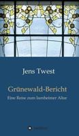 Grunewald-Bericht 3734571898 Book Cover