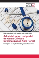 Administración del portal de Guías Clínicas Informatizadas Aide Portal 3659083984 Book Cover