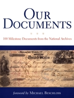 Our Documents: 100 Milestone Documents from the National Archives 0195172078 Book Cover