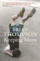 Keeping Mum: A Wartime Childhood 1843544970 Book Cover