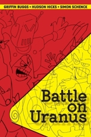 Battle on Uranus 1957443154 Book Cover
