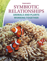 Symbiotic Relationships: Animals and Plants Working Together 1644943298 Book Cover