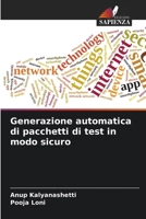 Generazione automatica di pacchetti di test in modo sicuro (Italian Edition) 6208938228 Book Cover