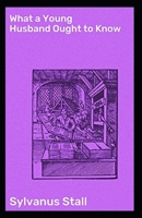 What a Young Husband Ought to Know 198498358X Book Cover