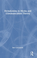 Dichotomies in Media and Communication Theory 1041089503 Book Cover