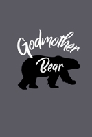 Godmother Bear: Great Gift For Godmother's Journal Planner Diary Notebook 1700709976 Book Cover