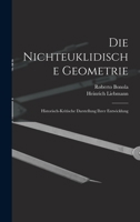 Die Nichteuklidische Geometrie: Historisch-Kritische Darstellung Ihrer Entwicklung 1016994702 Book Cover