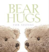 Bear Hugs for Sisters (Bear Hugs) 0310988330 Book Cover