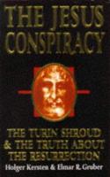 The Jesus Conspiracy: The Turin Shroud and the Truth About the Resurrection 1852306661 Book Cover