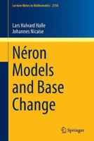 Neron Models and Base Change 3319266373 Book Cover