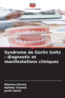 Syndrome de Gorlin Goltz: diagnostic et manifestations cliniques (French Edition) 6208254213 Book Cover