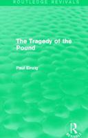 The Tragedy of the Pound (Routledge Revivals) 0415819423 Book Cover