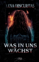 Was in uns wächst (German Edition) 3384905091 Book Cover