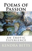 Poems of Passion : An Erotic Experience 1725167859 Book Cover