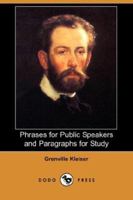 Phrases for public speakers and paragraphs for study [microform] 1490932127 Book Cover