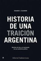 Historia de una traicion Argentina/ History of a Argentine Betrayal 9500726920 Book Cover