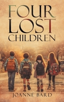 Four Lost Children 1961438569 Book Cover