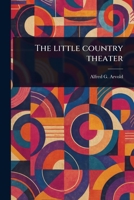 The Little Country Theater 1023550024 Book Cover