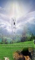 Heaven on Earth 3732331415 Book Cover