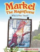 Markel The Magnificent: Who is Out There? 1643454722 Book Cover