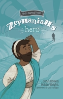 Zephaniah's Hero: The Minor Prophets, Book 1 1527106993 Book Cover