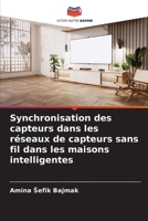 Synchronisation des capteurs dans les réseaux de capteurs sans fil dans les maisons intelligentes 6205659077 Book Cover