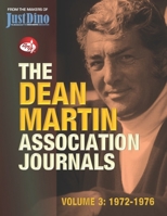 The Dean Martin Association Journals Volume 3 - 1972 to 1976 1739458451 Book Cover