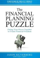 The Financial Planning Puzzle: Fitting Your Pieces Together to Create Financial Freedom 099807750X Book Cover