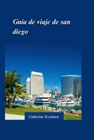 GUÍA DE VIAJE DE SAN DIEGO 2024: Descubra lo mejor de la mejor ciudad de Estados Unidos: playas, atracciones y tesoros escondidos (Spanish Edition) B0CTBNLR9F Book Cover