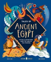 Tales of Ancient Egypt: Myths & Adventures from the Land of the Pyramids 1838993436 Book Cover