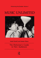 Music Unlimited: The Performer's Guide to New Audiences 3718655268 Book Cover