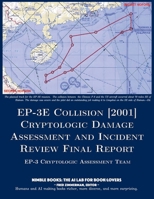 EP-3E Collision [2001]: Cryptologic Damage Assessment And Incident Review Final Report 1608881083 Book Cover