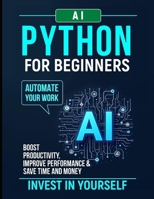 Python Programming for Beginners:: Beginning Python Programming in few days Step-by-Step B0F5NWVFGH Book Cover