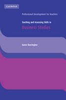 Teaching and Assessing Skills in Business Studies (Cambridge International Examinations) 0521543665 Book Cover