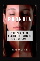 Pronoia: The Power of Seeing the Bright Side of Life B0BW2BSYLR Book Cover