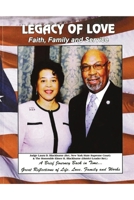 Legacy of Love: Faith, Family and Service: A Journey Through Time: Great Reflections of Life, Love, Family and Works B0DYVQL6KX Book Cover