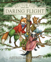 Hector Fox and the Daring Flight 1952143411 Book Cover