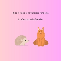 Rico il riccio e la furbizia furbetta (Italian Edition) B0GY75H4T8 Book Cover