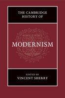 The Cambridge History of Modernism 1108978215 Book Cover