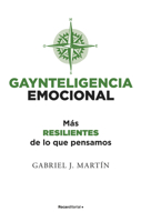 Gaynteligencia Emocional: Más resilientes de lo que pensamos 8418557230 Book Cover