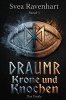 DRAUMR: Krone und Knochen: Ein Buch über zwei zerbrochene Seelen, eine verbotene Gabe und die Liebe, die stärker ist als jeder Krieg. (German Edition) B0GXW2SNYW Book Cover