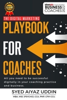 The Digital Marketing Playbook for Coaches By Syed Aiyaz Uddin 1835208088 Book Cover