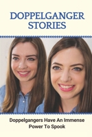 Doppelganger Stories: Doppelgangers Have An Immense Power To Spook: Doppelgangers In Tvd B097CJ2MTZ Book Cover
