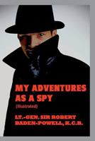My Adventures As a Spy 1523858265 Book Cover
