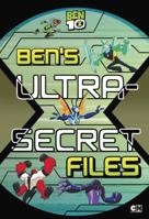 Ben's Ultra-Secret Files (Ben 10) 0515159255 Book Cover