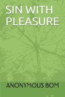 SIN WITH PLEASURE 1793370680 Book Cover