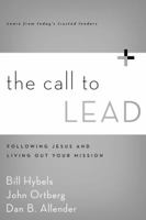 The Call to Lead: Following Jesus and Living Out Your Mission 0310495946 Book Cover