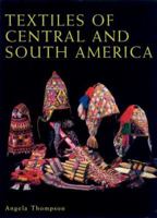 Textiles of Central and South America 1861268262 Book Cover