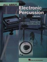 All About Electronic Percussion (All About... (Hal Leonard)) 0634054503 Book Cover