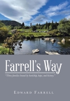 Farrell's Way: "Three families bound by hardship, hope, and history." B0FWT4Y6M7 Book Cover